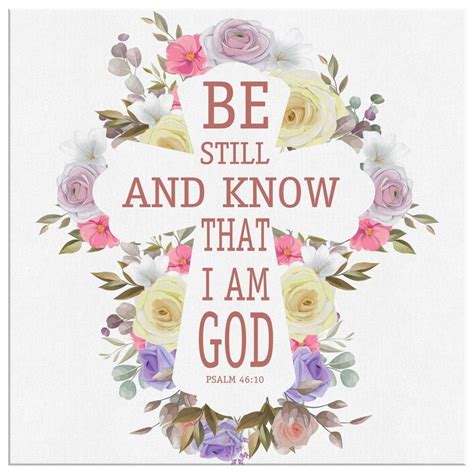 Be Still And Know That I Am God Psalm 4610 Niv Canvas Wall Art Teehall Live Creatively