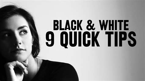 9 Quick Tips for Better Black and White Photos