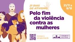 Câmara divulga programação da campanha de 21 dias de ativismo pelo fim