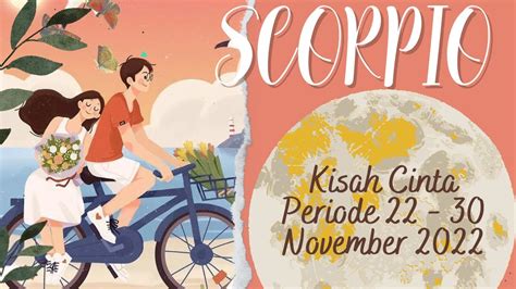 Kisah Cinta SCORPIO Periode 22 30 November 2022 YouTube