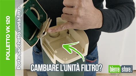 Cambiare Sacca unità filtro Folletto VK 120 BierreStore YouTube