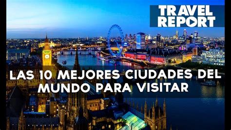 Estas son las 10 ciudades más pintorescas del mundo para visitar