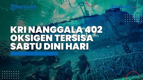 Update KRI Nanggala 402 Kapal Terbaik TNI Ikut Mencari Oksigen