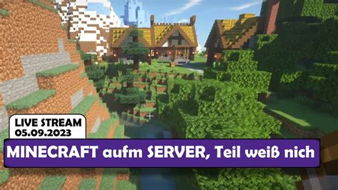 Twitch Stream Minecraft Aufm Server Teil Wei Nich Vod