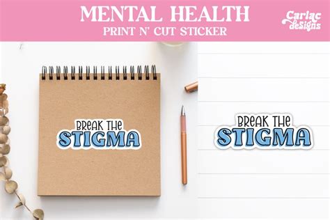 Break The Stigma Sticker Mental Health Stickers