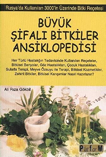 Buyuk Sifali Bitkiler Ansiklopedisi By Ali Riza Gokbil Goodreads