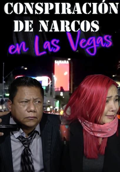 Watch Conspiraci N De Narcos En Las Vegas Free Movies Tubi