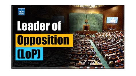 Leader of Opposition (LoP): Meaning, Role, Significance & More