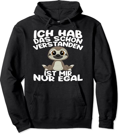 Ich Hab Das Schon Verstanden Ist Mir Nur Egal Lustiger Spruch Pullover