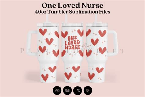 One Loved Nurse 40oz Tumbler Wrap SVG Graphic By Planstocraft