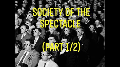 Guy Debord S Society Of Spectacle Part Youtube