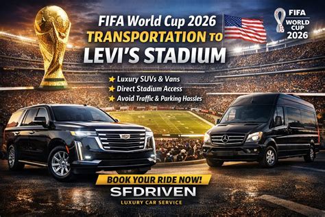 Fifa World Cup 2026 Levis Stadium Car Service