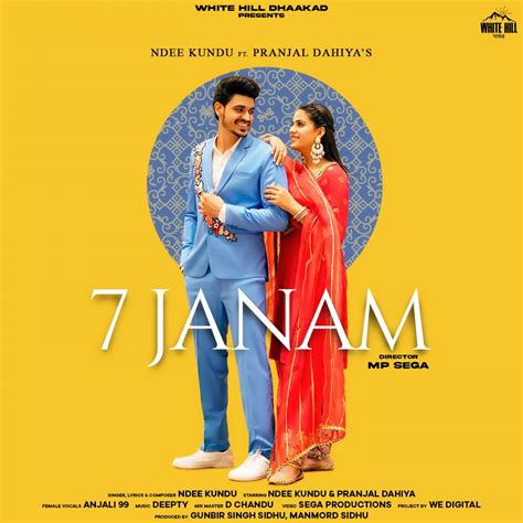 ‎7 Janam Feat Pranjal Dahiya Single Album By Ndee Kundu And Anjali