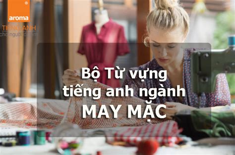 Download bộ tài liệu tiếng anh chuyên ngành may mặc