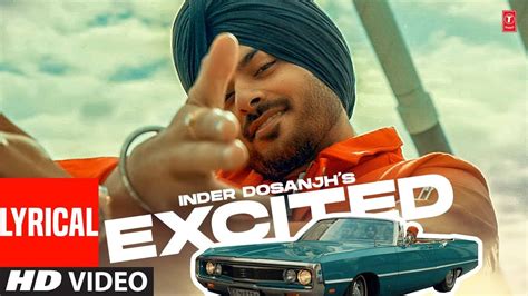 Watch New Punjabi Lyrical Song Excited Sung By Inder Dosanjh