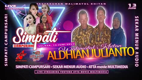 LIVE TASYAKURAN WALIMATUL KHITAN ALDHIAN JULIANTO SIMPATI