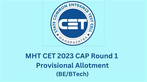 Mht Cet 2023 Cap Round 1 Provisional Allotment Released For Bebtech