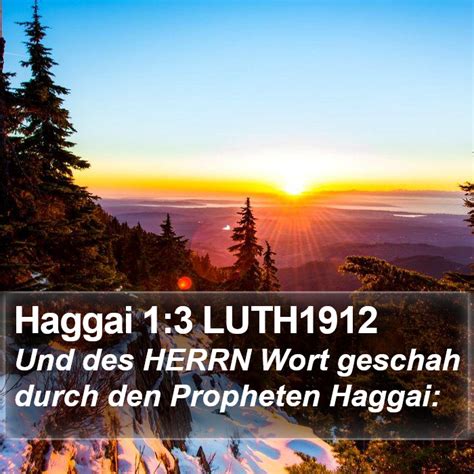 Haggai 1 3 LUTH1912 Und Des HERRN Wort Geschah Durch Den Propheten