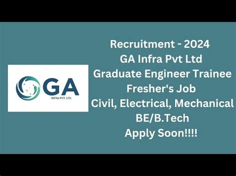 Recruitment Of Graduate Engineer Trainee S In Ga Infra Pvt Ltd