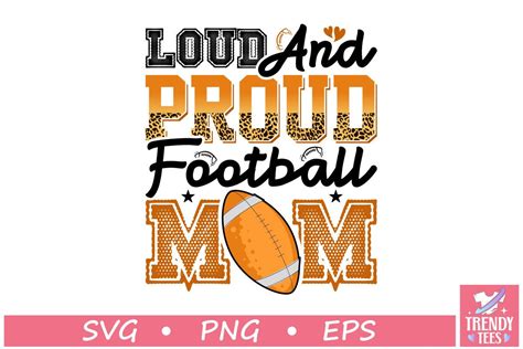 Loud And Proud Football Mom Svg Graphic By Trendytees · Creative Fabrica