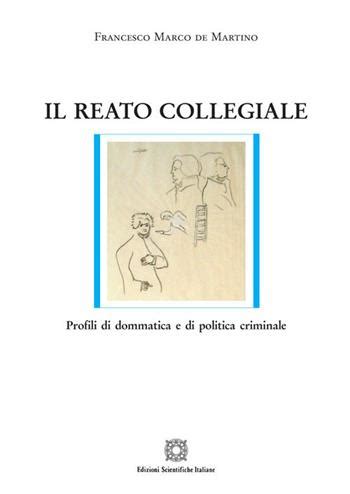 Il Reato Collegiale Profili Di Dommatica E Di Politica Criminale