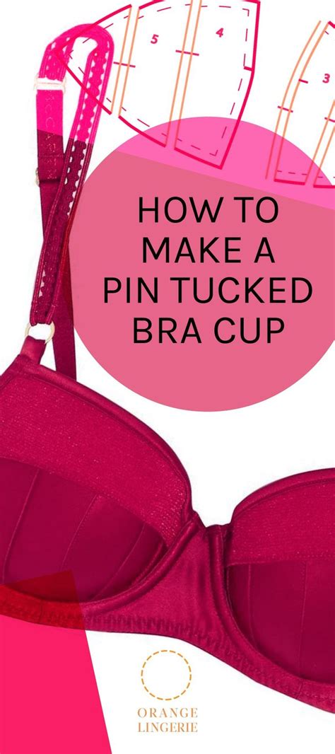 How To Make A Pintuck Bra Cup Orange Lingerie Diy Lingerie Sewing