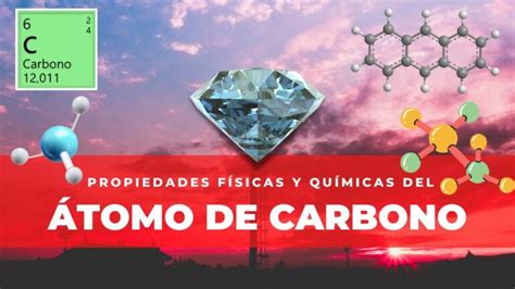 Descubre las fascinantes propiedades físicas y químicas del carbono