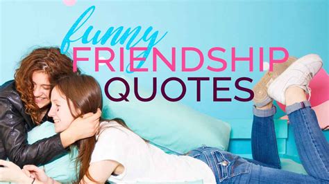 100 Funny Friendship Quotes You and Your Besties Will Love | LouiseM