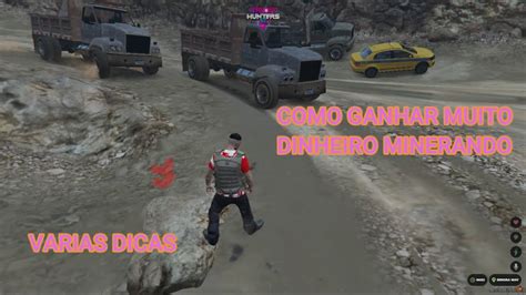 Como Ganhar Muito Dinheiro Gta Rp Minerando Na Cidade Dos Hunters Rj