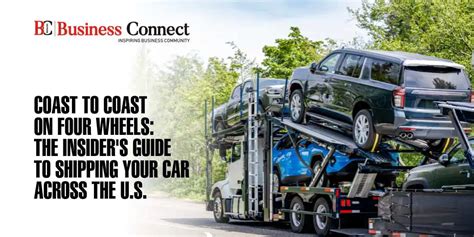 The Insider S Guide To Shipping Your Car Across The U S