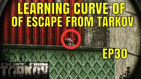 The Learning Curve Of Escape From Tarkov Ep Youtube