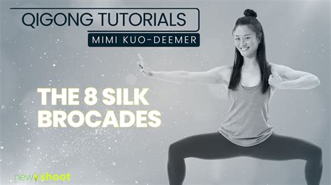 Watch Qigong Tutorials The Silk Brocades With Mimi Kuo Deemer