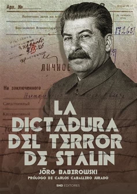 La dictadura del terror de Stalin Baberowski Jörg SND Editores