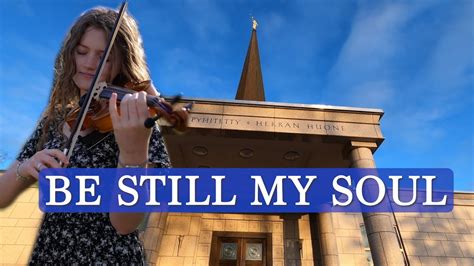 Be Still My Soul Finlandia At The Helsinki Temple YouTube