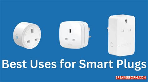 Smart Plugs Simplified: Best Applications Unveiled (2024)