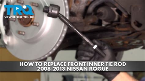 How To Replace Front Inner Tie Rod 2008 2013 Nissan Rogue 1A Auto