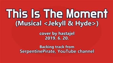 [커버] 😁this Is The Moment Musical Jekyll And Hyde 😁한글로 받아 적어 불렀던 노래😁7080😁