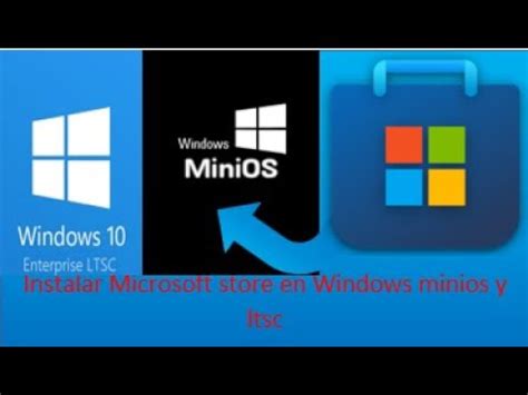 Como Instalar La Ms Store En Windows MiniOs O Ltsc YouTube