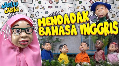 MENDADAK BAHASA INGGRIS JALU JAKI EPISODE 11 YouTube