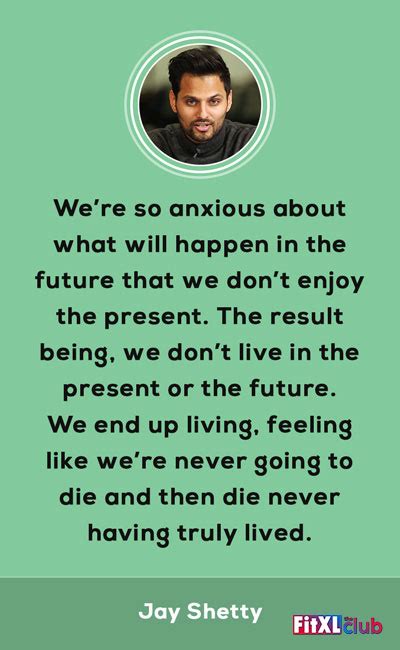 72 Jay Shetty Quotes That Will Make You Rethink Your Life - FitXL