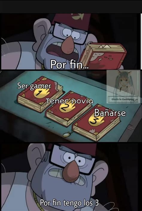 Meme Videojuegos Gravity Falls Por Fin Tengo Los Tres Laglvl