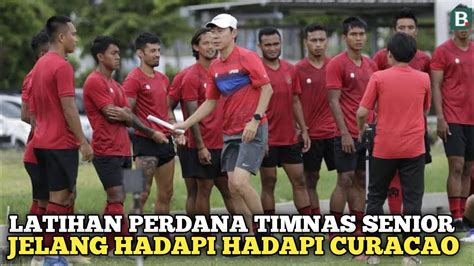 Latihan Perdana Timnas Senior Jelang Hadapi Curacao Timnas Youtube