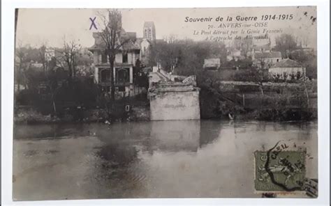 CPA 95 ANVERS SUR OISE LE PONT DÉTRUIT par le Génie Francais voyagé tbe