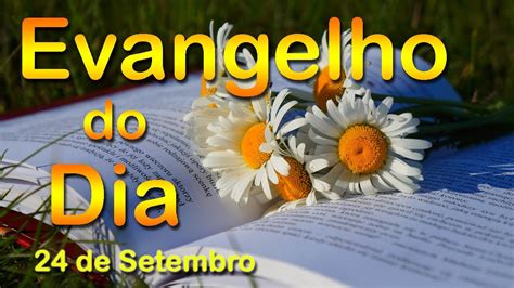 Evangelho Do Dia De Setembro De Evangelho De Hoje Reflex O