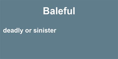 Baleful in a Sentence – 39 Real Example Sentences