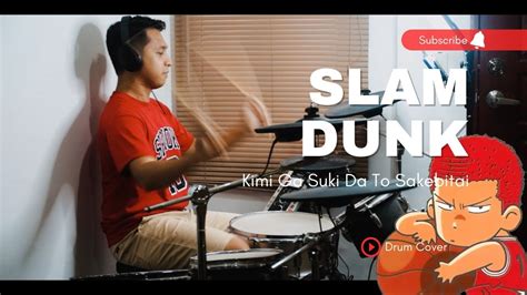 Slam Dunk Opening Theme Drum Cover Kimi Ga Suki Da To Sakebitai By