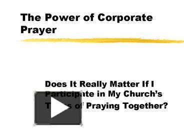 Ppt The Power Of Corporate Prayer Powerpoint Presentation Free To