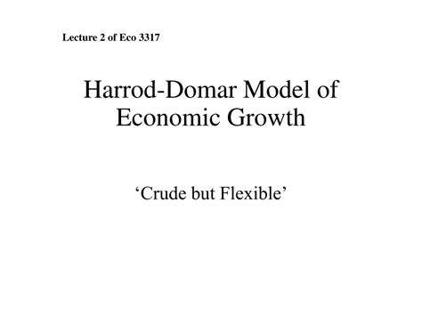 PPT - Harrod-Domar Model of Economic Growth PowerPoint Presentation, free download - ID:4177779