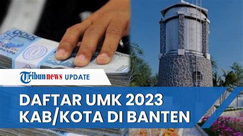 Daftar UMK Di Banten 2023 Tertinggi Kota Cilegon Rp 4 6 Juta Terendah