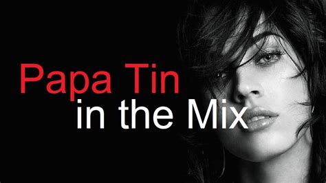 PAPA TIN In The MIX Best Deep House Vocal Club House YouTube